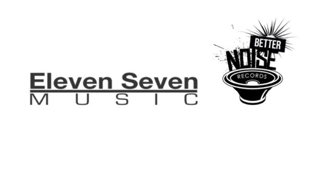 ELEVEN SEVEN MUSIC Announces Launch Of BETTER NOISE RECORDS Imprint